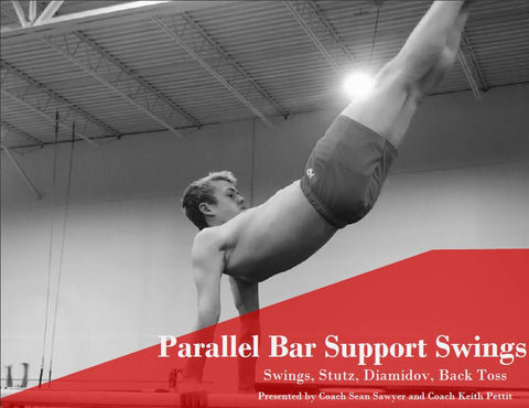 Parallel Bar Support Swings (Swings, Pirouette, Diamidov, Stutz, Back Toss)